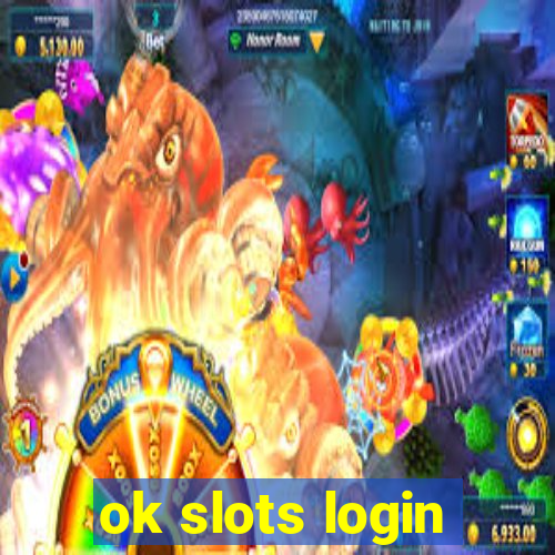 ok slots login